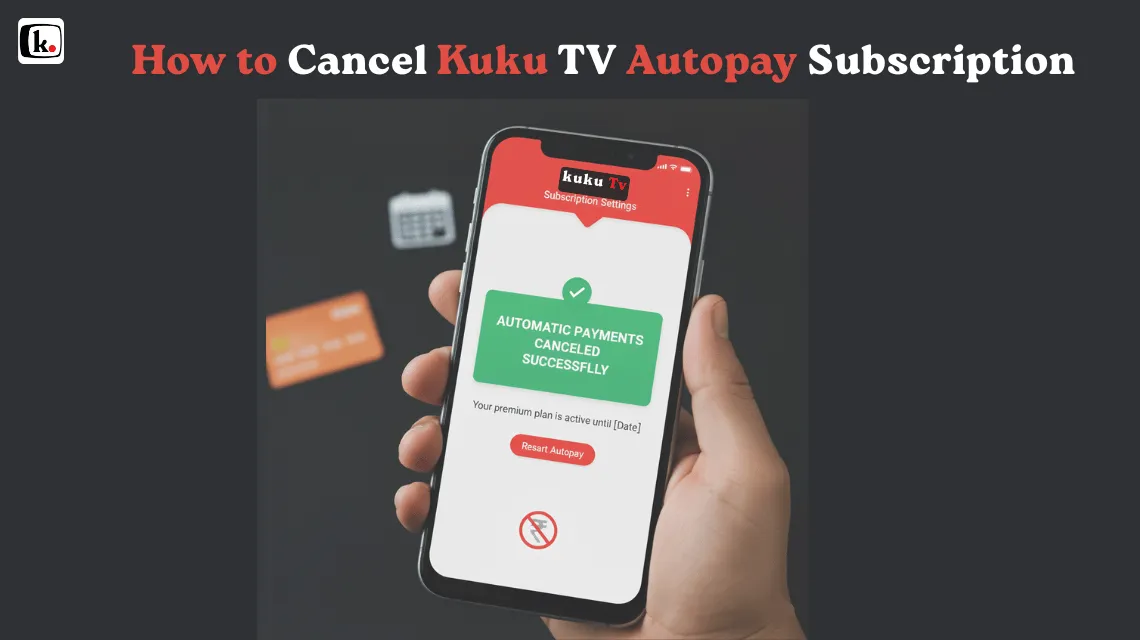 How to Cancel Kuku TV Autopay Subscription For Android 2025